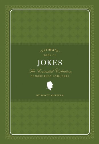 Ultimate Book of Jokes: The Essential Collection of More Than 1,500 Jokes by Scott McNeely