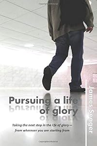 Pursuing a life of glory by James Seager