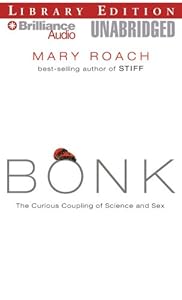 Bonk: The Curious Coupling of Science and Sex
