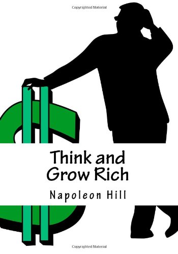 Think and Grow Rich by Napoleon Hill