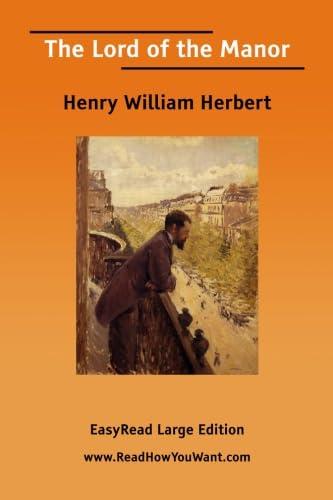 The Lord of the Manor [EasyRead Large Edition] by Henry William Herbert