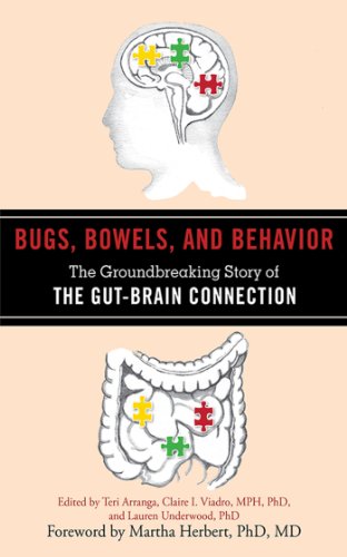 Bugs, Bowels, and Behavior: The Groundbreaking Story of the Gut-Brain Connection by Teri Arranga