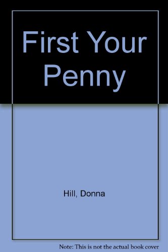 First Your Penny by Donna Hill