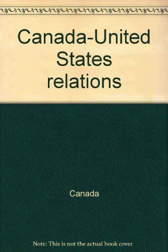 Canada-United States relations by Canada
