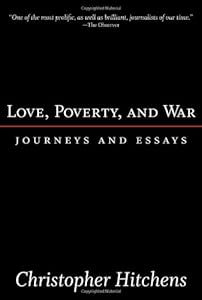 Love, Poverty, and War : Journeys and Essays