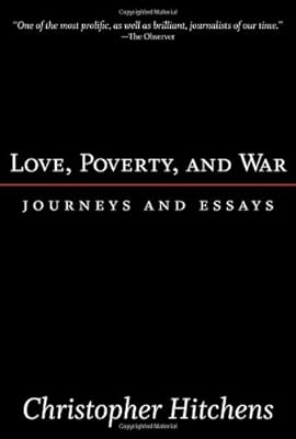 Love, Poverty, and War : Journeys and Essays