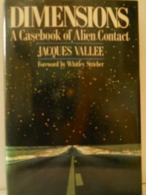 Dimensions: A Casebook of Alien Contact