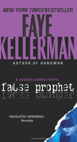 False Prophet: A Decker/Lazarus Novel by Faye Kellerman