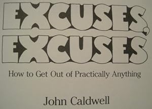 Excuses, excuses: How to get out of practically anything