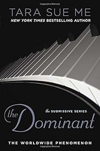 The Dominant: The Submissive Series by Tara Sue Me