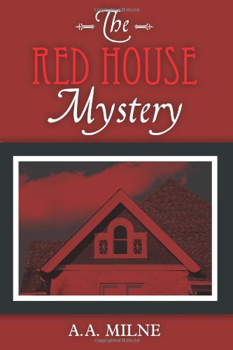 The Red House Mystery by A.A. Milne
