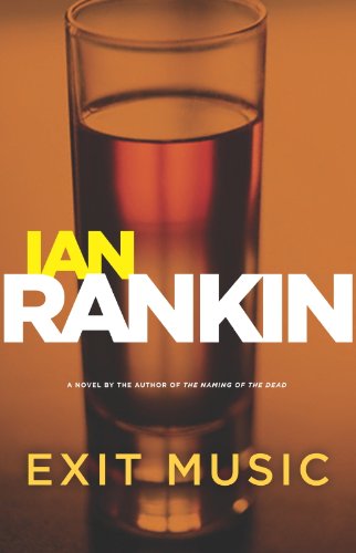 Exit Music (Inspector Rebus) by Ian Rankin