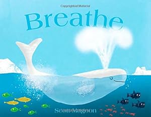 Breathe by Scott Magoon