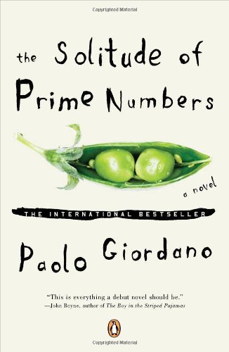 The Solitude of Prime Numbers: A Novel by Paolo Giordano