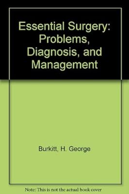 Essential Surgery: Problems, Diagnosis, and Management