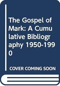 The Gospel of Mark: A cumulative bibliography, 1950-1990 (Bibliotheca Ephemeridum theologicarum Lovaniensium) by F. Neirynck
