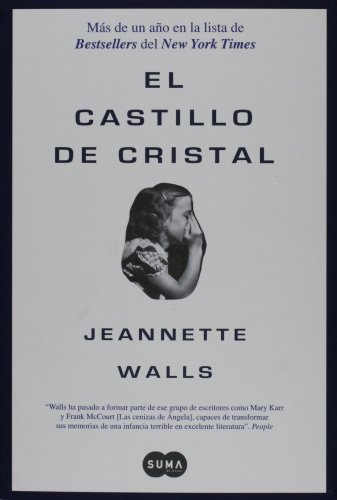 El castillo de cristal/ The Glass Castle (Spanish Edition) by Jeannette Walls