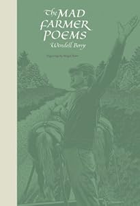 The Mad Farmer Poems
