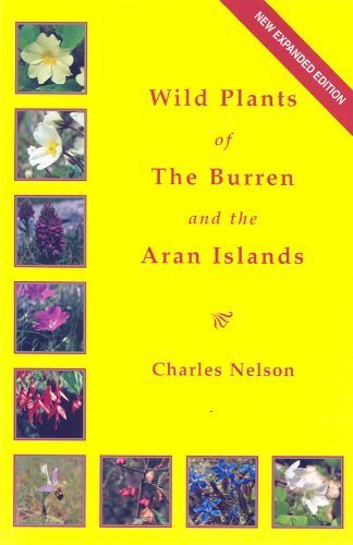 Wild Plants of the Burren and the Aran Islands: A Simple Souvenir Guide to the Flowers and Ferns by E. Charles Nelson
