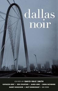 Dallas Noir by David Hale Smith 				  						  					 		 			  					  		                  	                   		                  			(Editor)