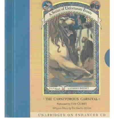 The Carnivorous Carnival by Lemony Snicket