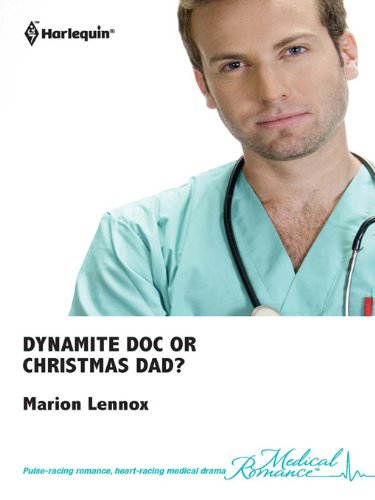 Dynamite Doc or Christmas Dad? by Marion Lennox