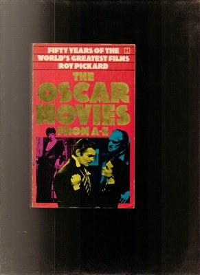 The Oscar movies from A-Z by Roy Pickard