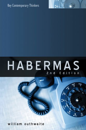 Habermas: A Critical Introduction (Key Contemporary Thinkers) by William Outhwaite