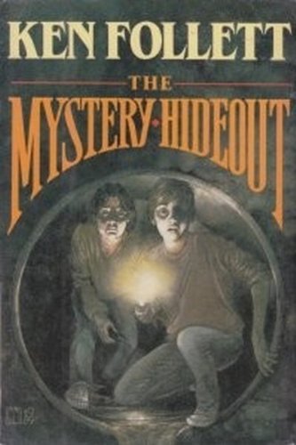 The Mystery Hideout by Ken Follett