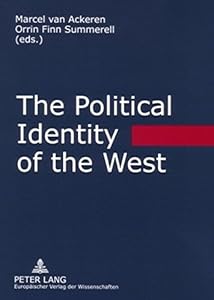 The Political Identity of the West: Platonism in the Dialogue of Cultures (English and German Edition) by Marcel van Ackeren