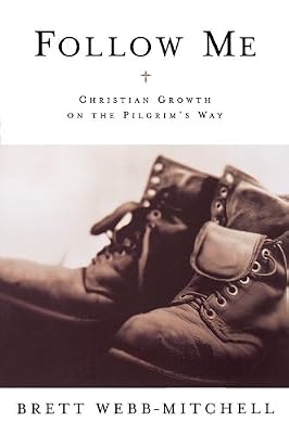 Follow Me: Christian Growth on the Pilgrim's Way