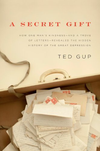 A Secret Gift: How One Man's Kindness--and a Trove of Letters--Revealed the Hidden History of the Great Depression by Christina Baker Kline