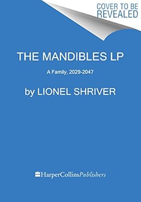 The Mandibles: A Family, 2029-2047