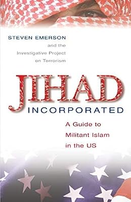 Jihad Incorporated: A Guide to Militant Islam in the Us