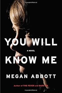 You Will Know Me: A Novel