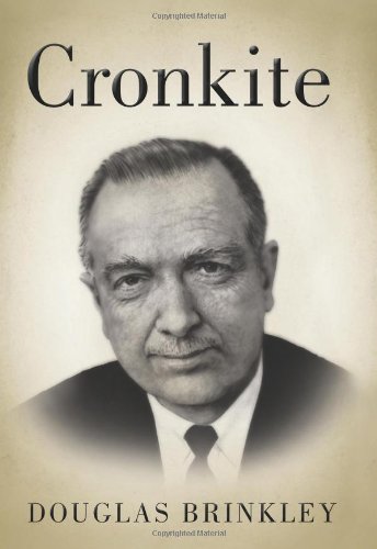 Cronkite by Douglas Brinkley