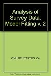 Analysis of Survey Data: Model Fitting v. 2 by Colm A. O'Muircheartaigh (1977-04-06)
