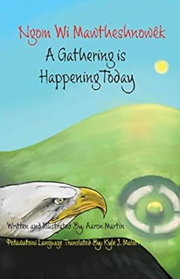 A Gathering Is Happening Today: A Picture Book Featuring Potawatomi Language