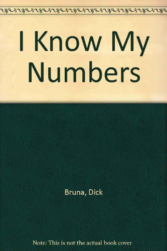 I Know My Numbers by Dick Bruna