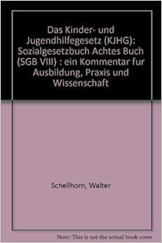 Das Kinder- und Jugendhilfegesetz (KJHG): Sozialgesetzbuch Achtes Buch ...