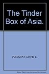 The Tinder Box of Asia.