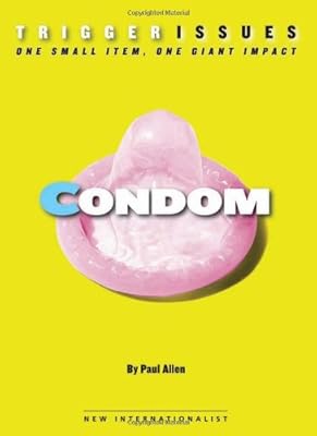 Condom: One small item, one giant impact (Trigger Issues)