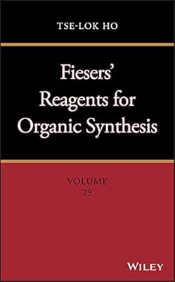 Fiesers' Reagents for Organic Synthesis, Volume 29