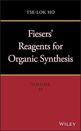 Fiesers' Reagents for Organic Synthesis, Volume 29 by Tse-Lok Ho