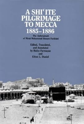A Shi'ite Pilgrimage to Mecca, 1885-1886