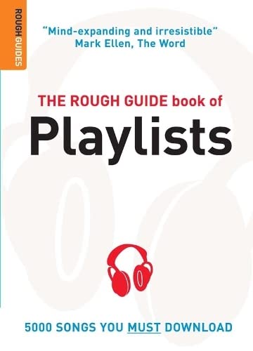 The Rough Guide Book of Playlists, 2nd edition (Rough Guide Reference) by Mark Ellingham