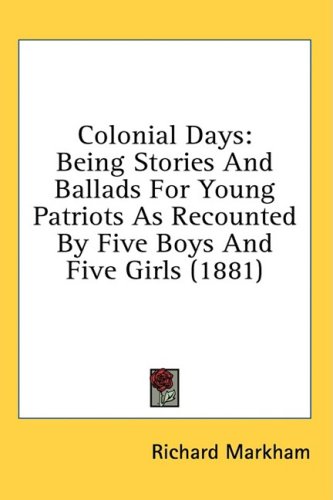 days: being stories and ballads for young patriots as recounted
