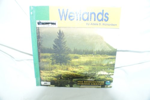 Wetlands (Bridgestone Science) by Adele Richardson