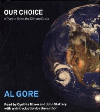 Our Choice: A Plan to Solve the Climate Crisis