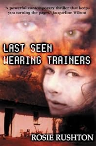 Last Seen Wearing Trainers by Rosie Rushton